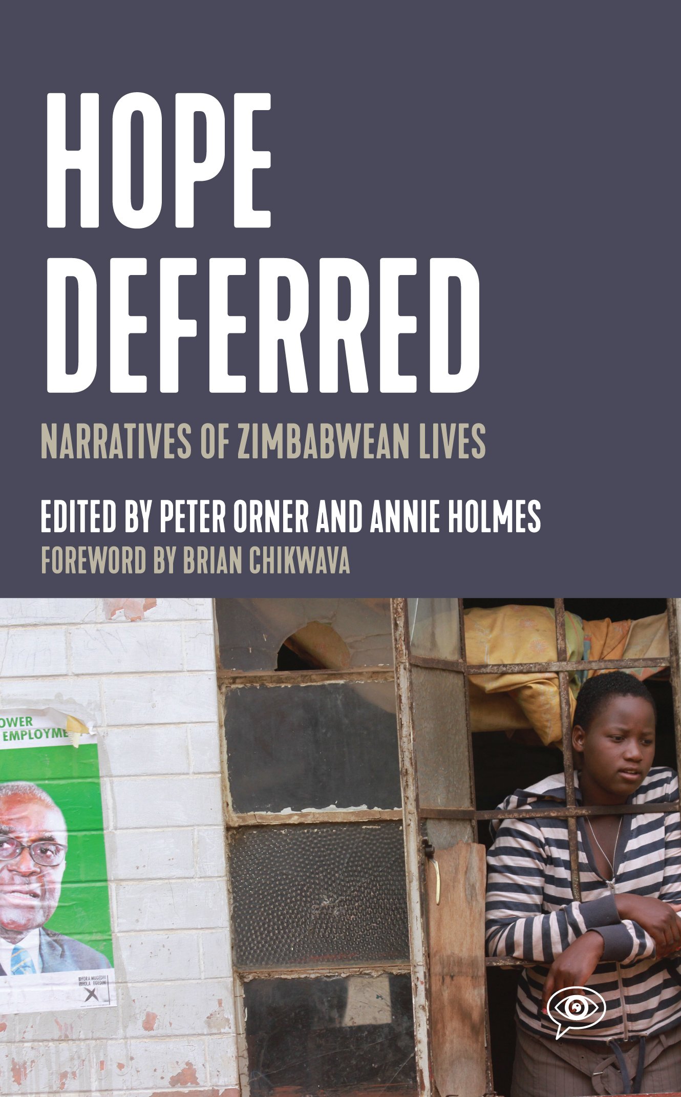 Hope Deferred: Narratives of Zimbabwean Lives(Voice of Witness)