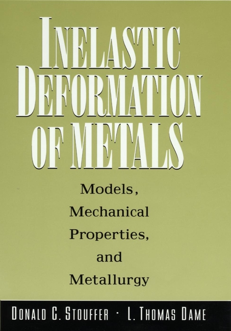 Inelastic Deformation of Metals: Models, Mechanical Properties, and Metallurgy(English)