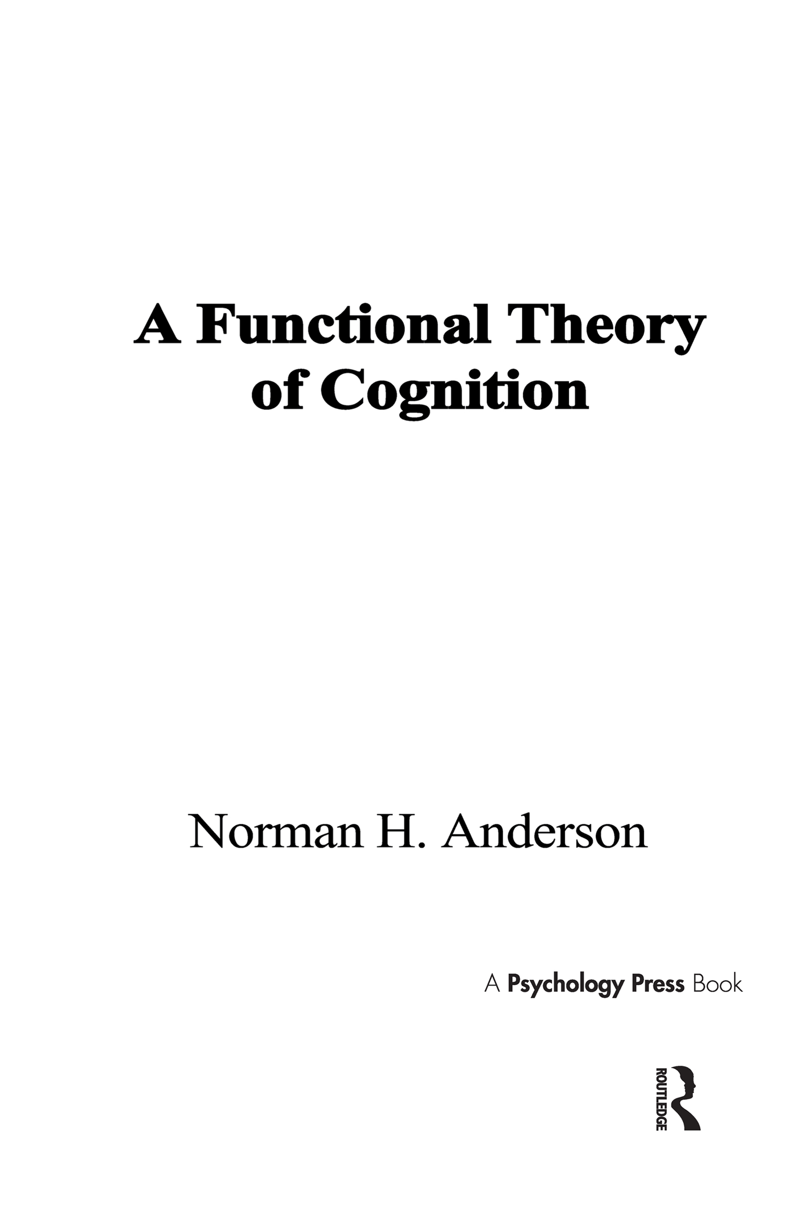 A Functional Theory of Cognition: (English)
