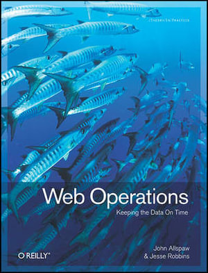 Web Operations: Keeping the Data on Time(OREILLY)