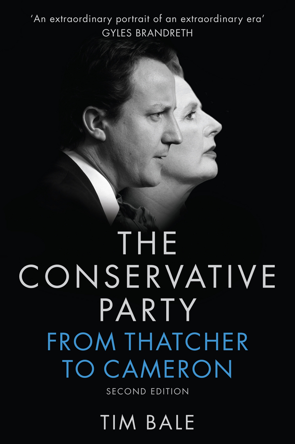 The Conservative Party: From Thatcher to Cameron(English)