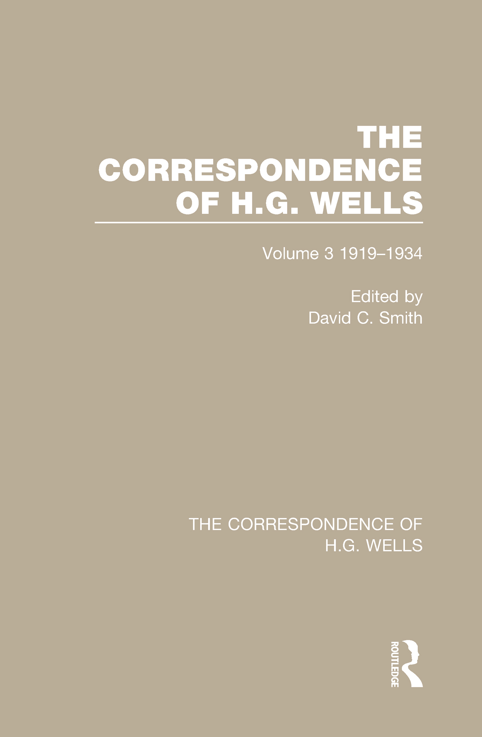 The Correspondence of H.G. Wells: Volume 3 1919–1934(The Correspondence of H.G. Wells)