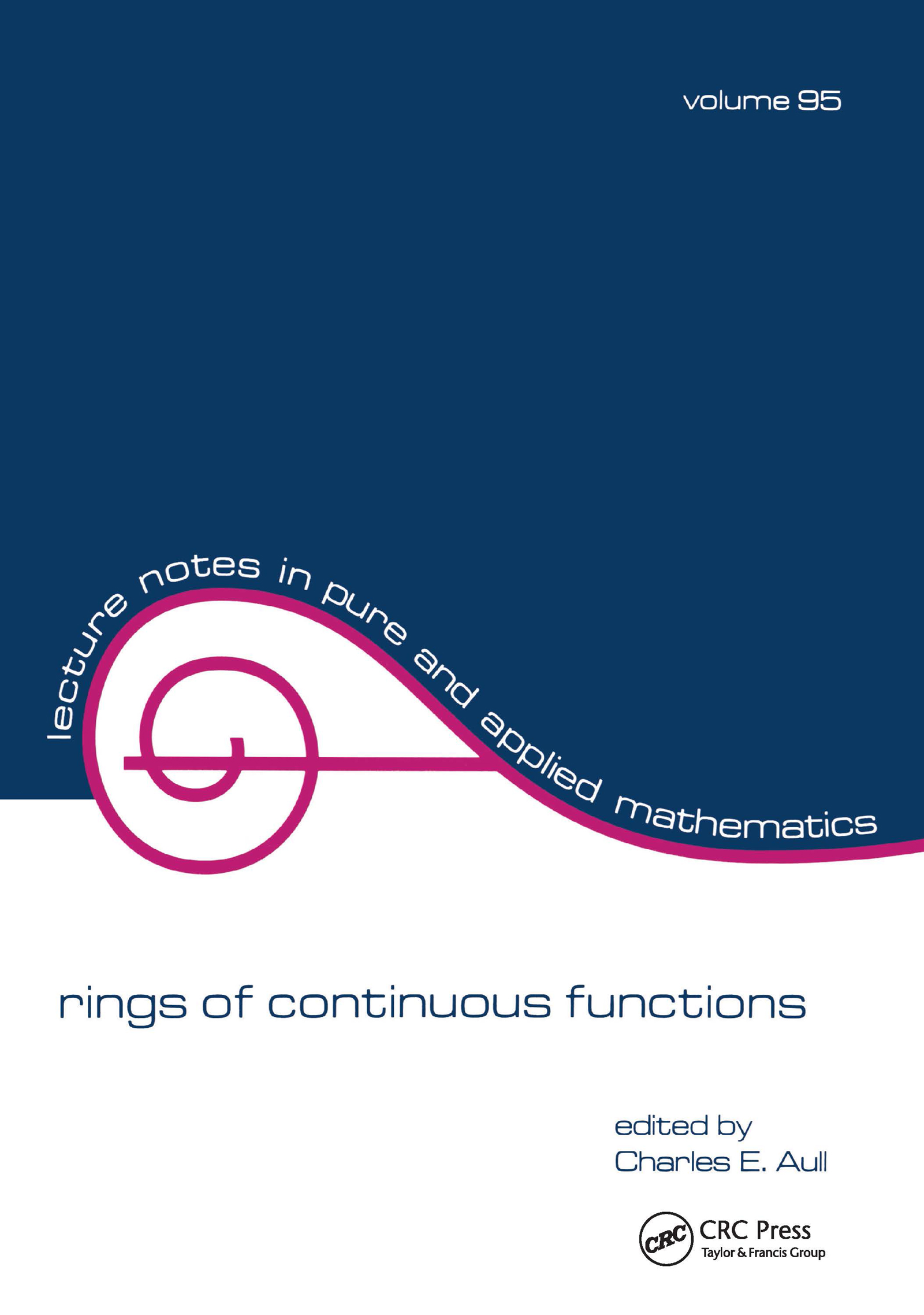 Rings of Continuous Function: (Lecture Notes in Pure and Applied Mathematics)