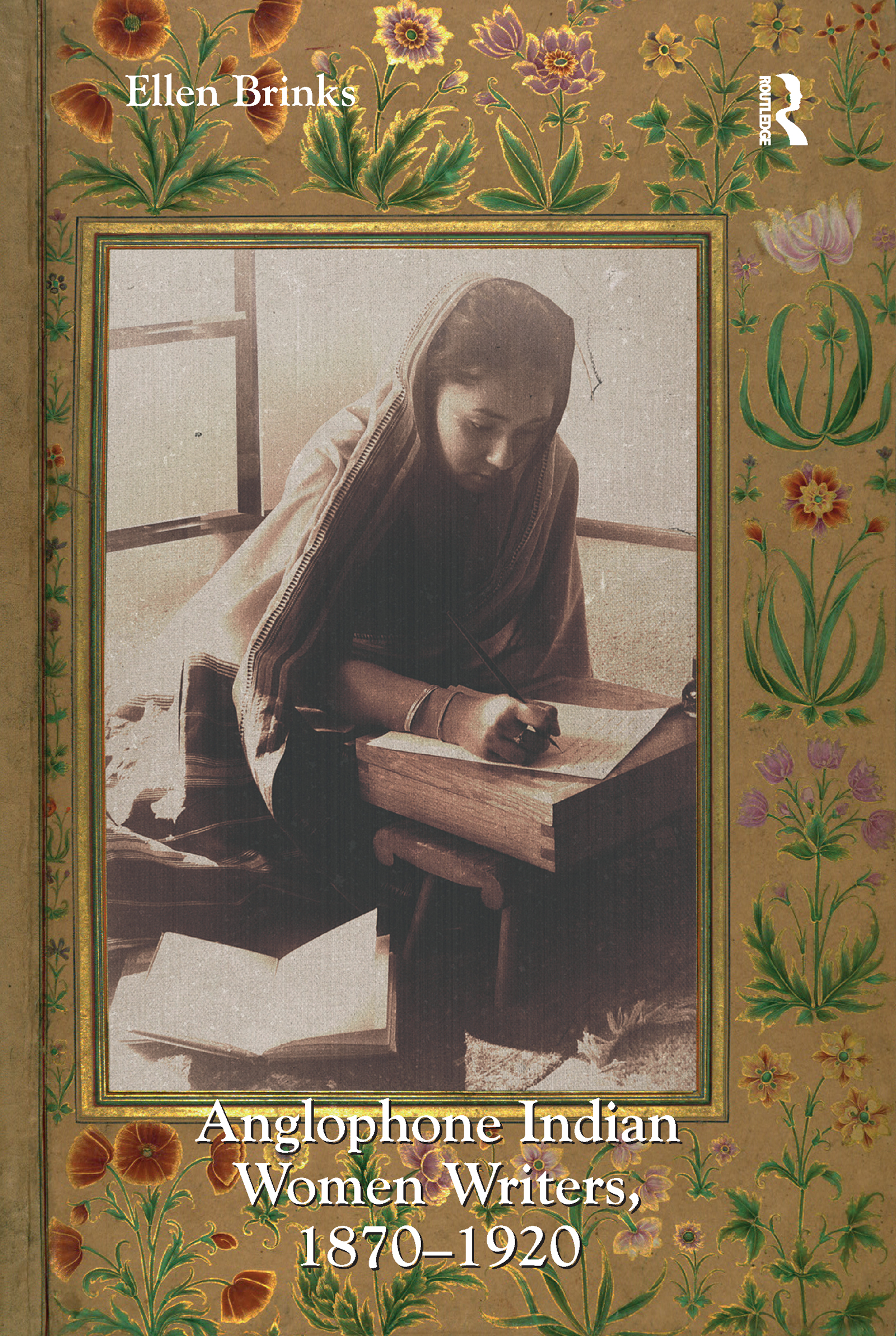 Anglophone Indian Women Writers, 1870–1920: (English)