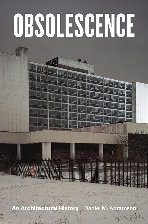 Obsolescence: An Architectural History(English)