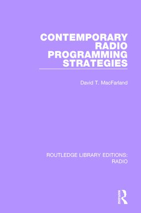 Contemporary Radio Programming Strategies: (Routledge Library Editions: Radio)