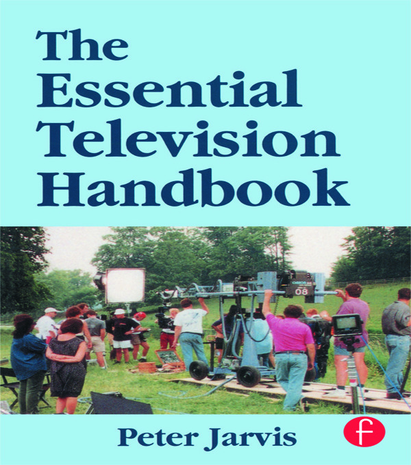 The Essential Television Handbook: (English)