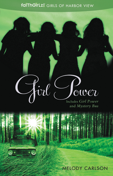 Girl Power: (Faithgirlz / Girls of Harbor View)