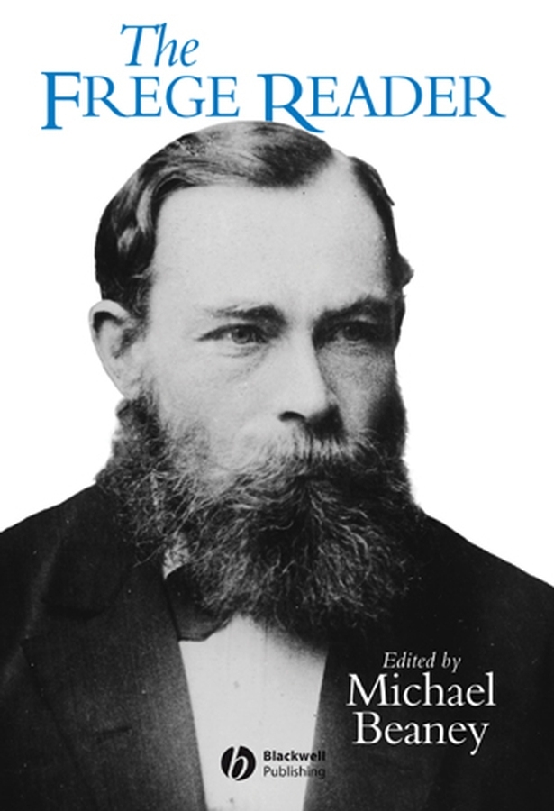 The Frege Reader: (Wiley Blackwell Readers)