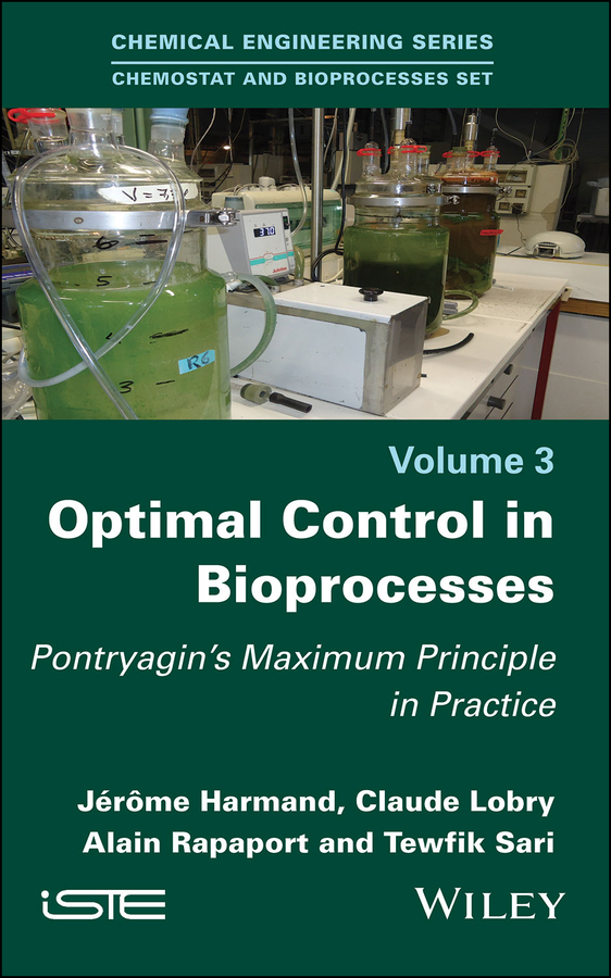 Optimal Control in Bioprocesses: Pontryagin's Maximum Principle in Practice(English)