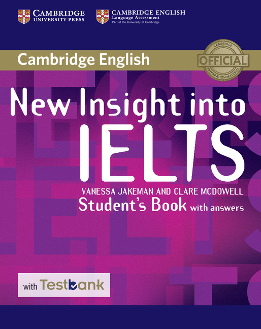 New Insight into IELTS Student's Book with Answers with Testbank: (Insight)