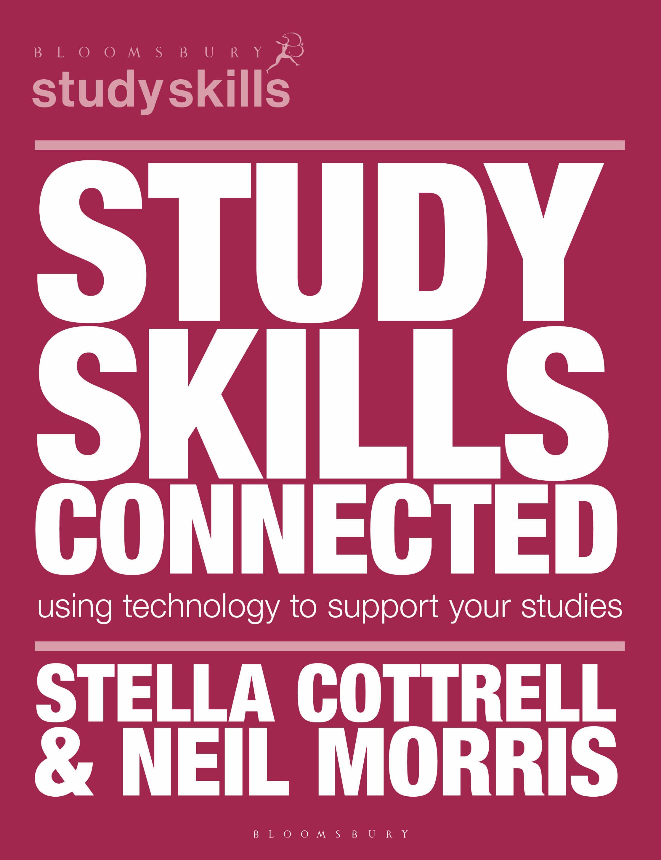 Study Skills Connected: Using Technology to Support Your Studies(Bloomsbury Study Skills)