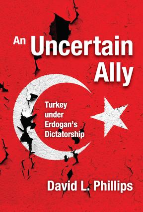 An Uncertain Ally: Turkey under Erdogan's Dictatorship(English)