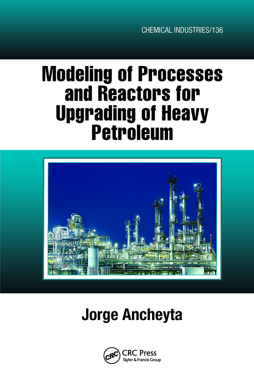Modeling of Processes and Reactors for Upgrading of Heavy Petroleum: (Chemical Industries)