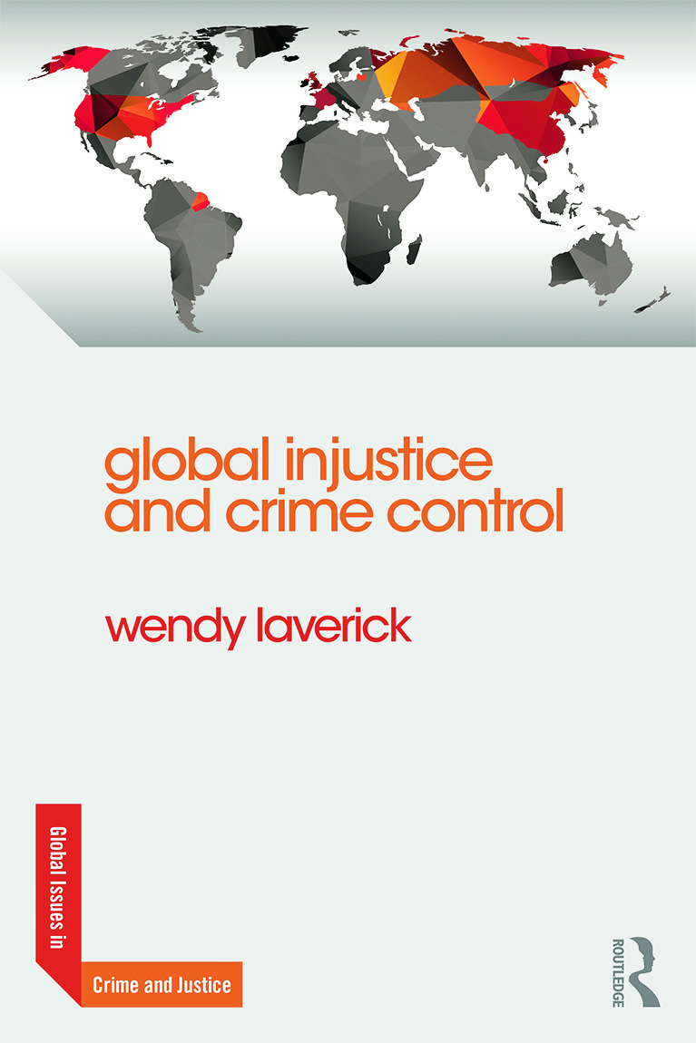 Global Injustice and Crime Control: (Global Issues in Crime and Justice)
