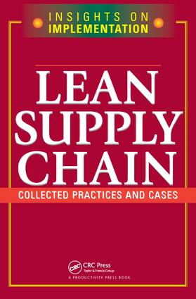 Lean Supply Chain: Collected Practices & Cases