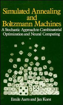 Simulated Annealing and Boltzmann Machines: A Stochastic Approach to Combinatorial Optimization and Neural Computing(Wiley Series in Discrete Mathematics & Optimization)