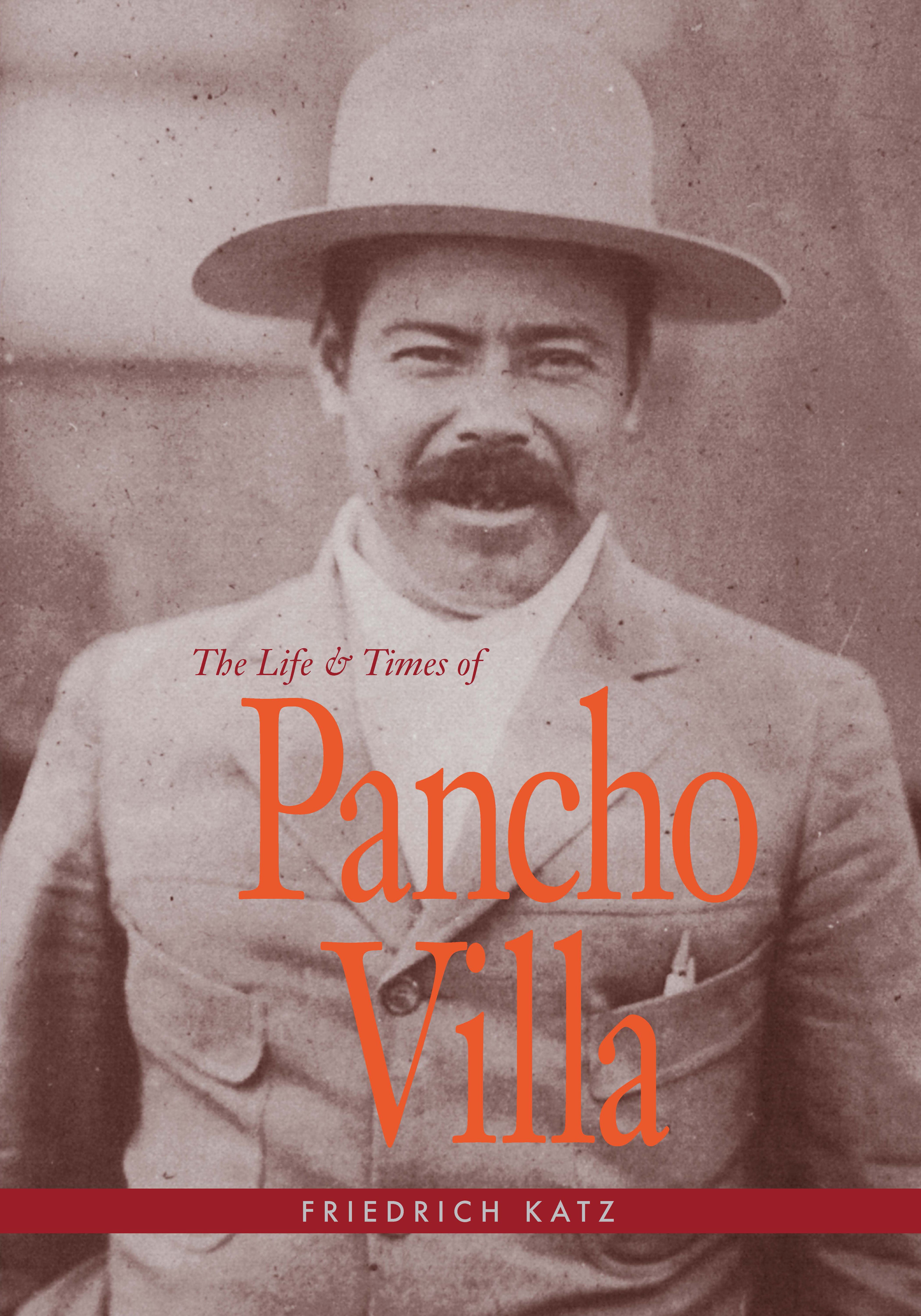 The Life and Times of Pancho Villa: (English)