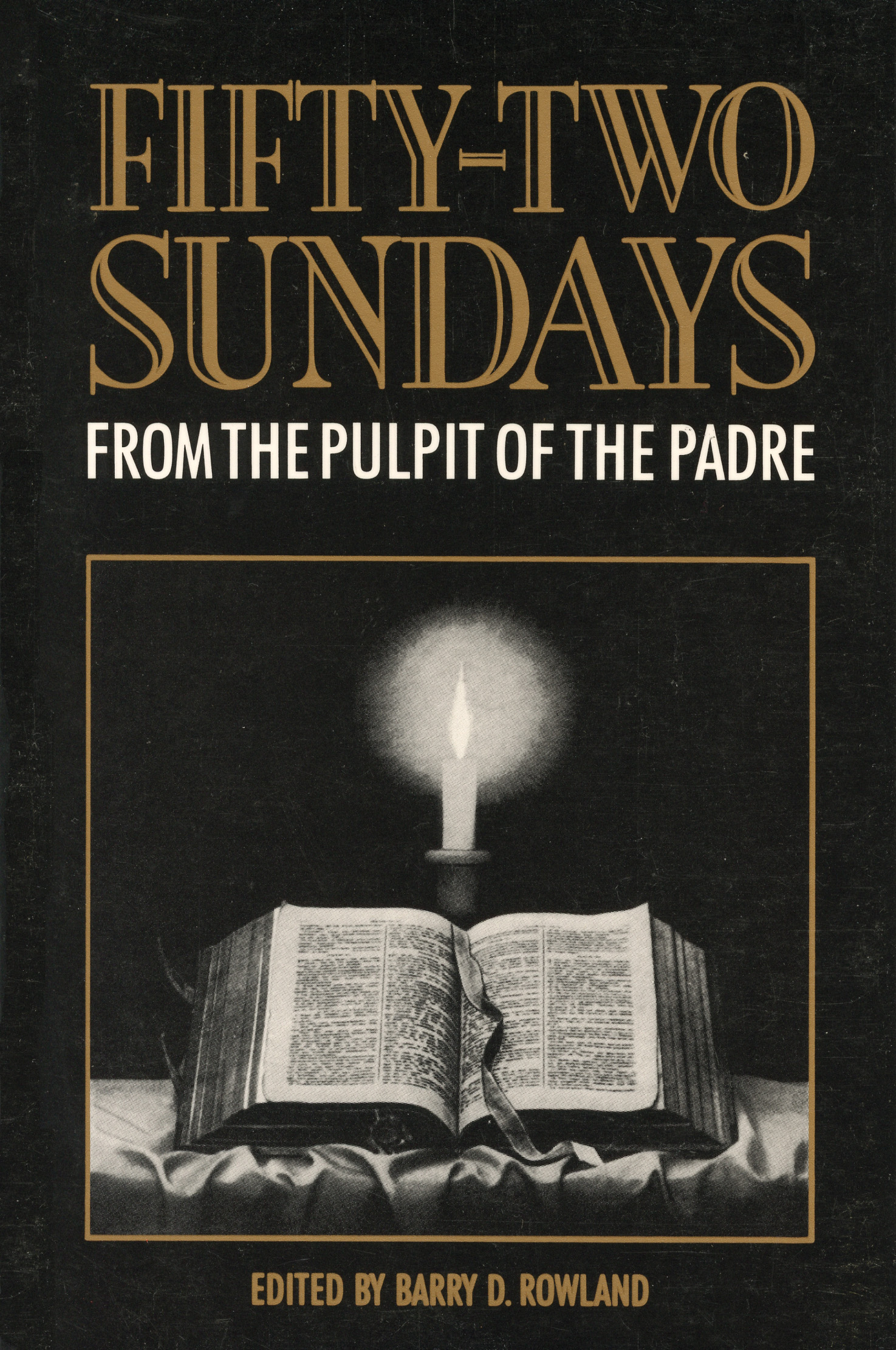 Fifty-Two Sundays: From the Pulpit of The Padre(English)