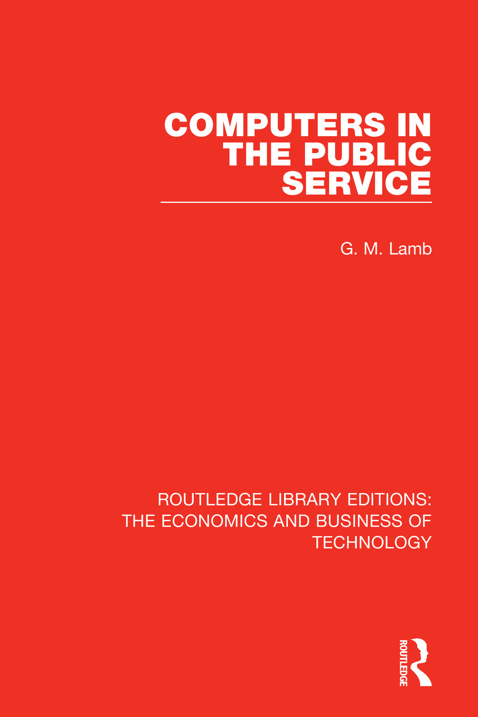 Computers in the Public Service: (Routledge Library Editions: The Economics and Business of Technology)