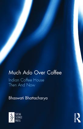 Much Ado Over Coffee: Indian Coffee House Then And Now