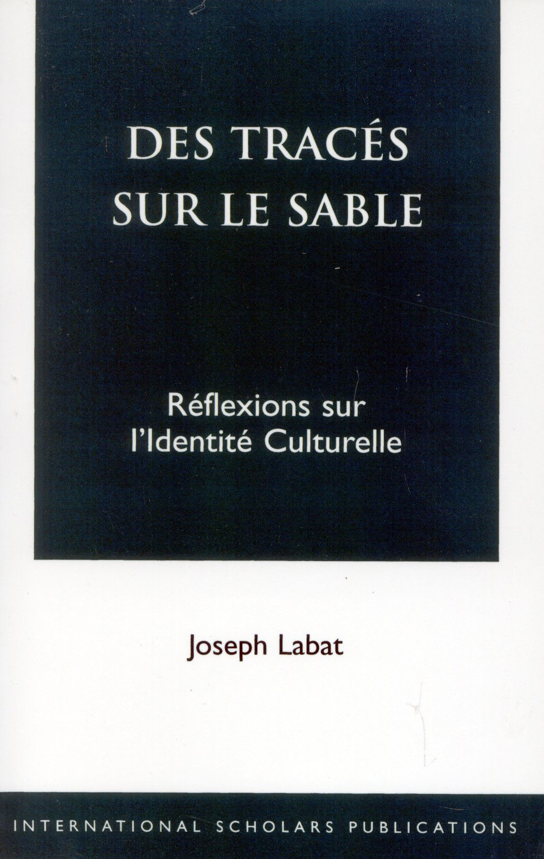 Des Traces Sur Le Sable: Reflexions Sur L'Identite Culturelle(English)