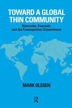 Toward a Global Thin Community: Nietzsche, Foucault, and the Cosmopolitan Commitment(English)