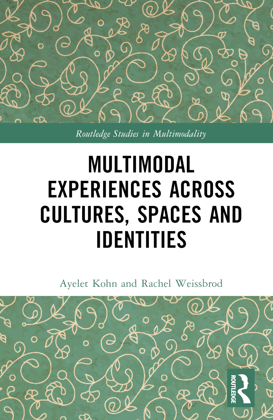 Multimodal Experiences Across Cultures, Spaces and Identities: (Routledge Studies in Multimodality)