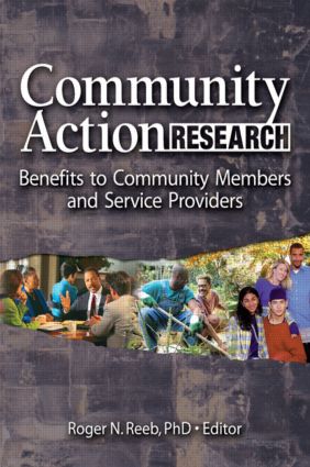 Community Action Research: Benefits to Community Members and Service Providers