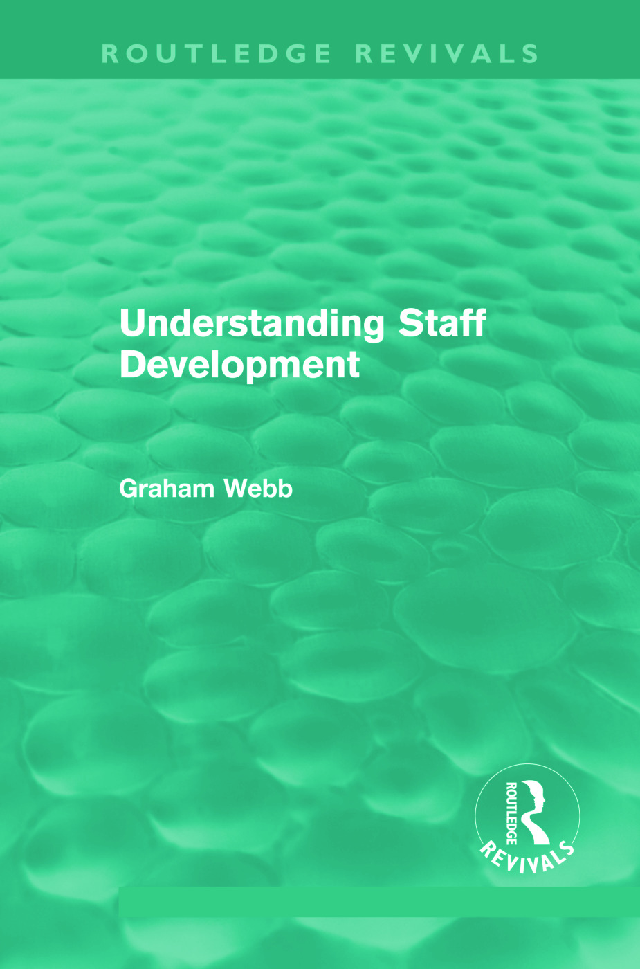 Understanding Staff Development (Routledge Revivals): (Routledge Revivals)