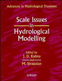 Scale Issues in Hydrological Modelling: (Advances in Hydrological Processes)