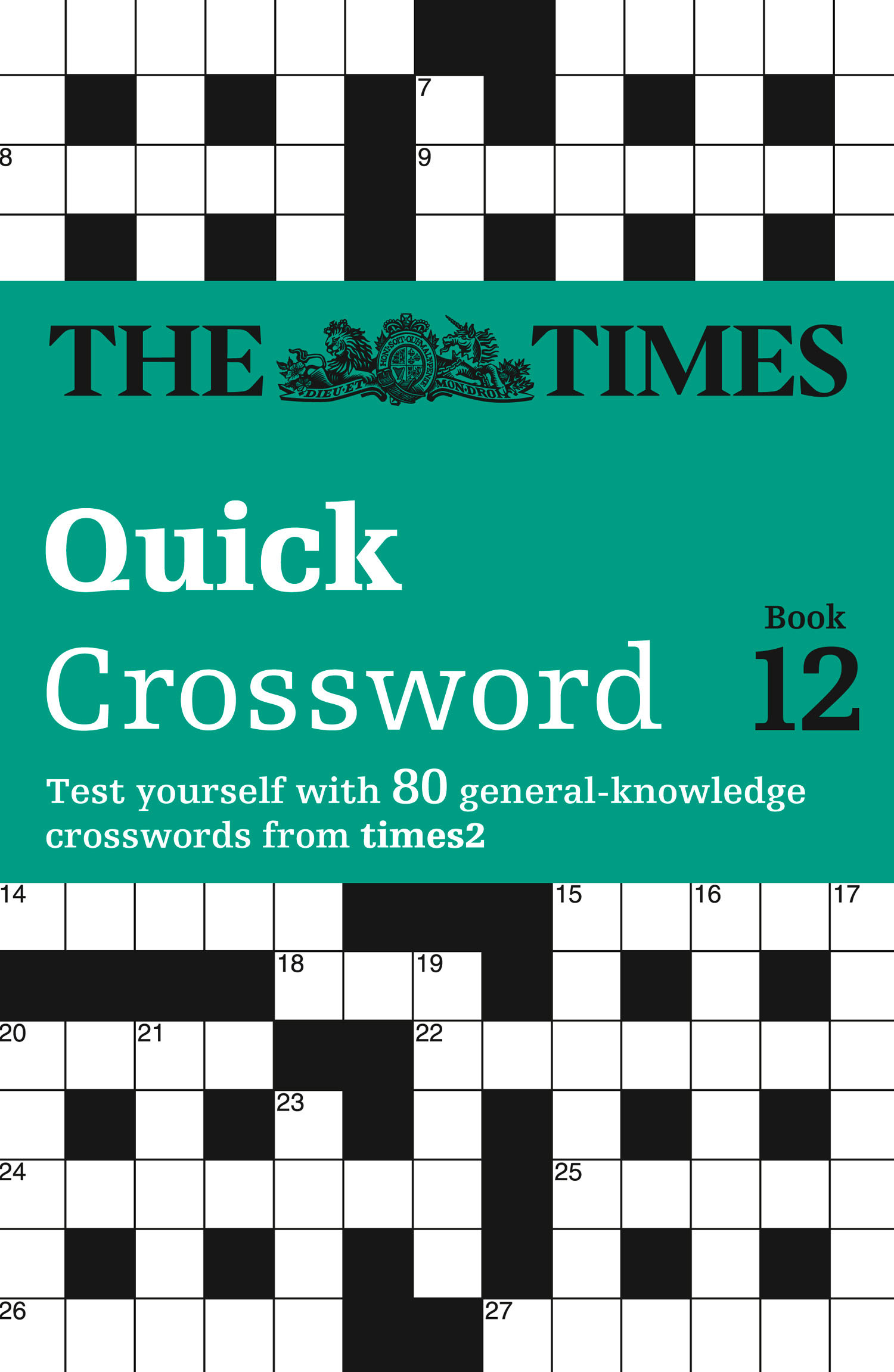 The Times Quick Crossword Book 12: 80 World-Famous Crossword Puzzles from the Times2(The Times Crosswords)