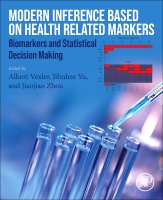 Modern Inference Based on Health-Related Markers: Biomarkers and Statistical Decision Making