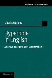 Hyperbole in English: A Corpus-based Study of Exaggeration(Studies in English Language)