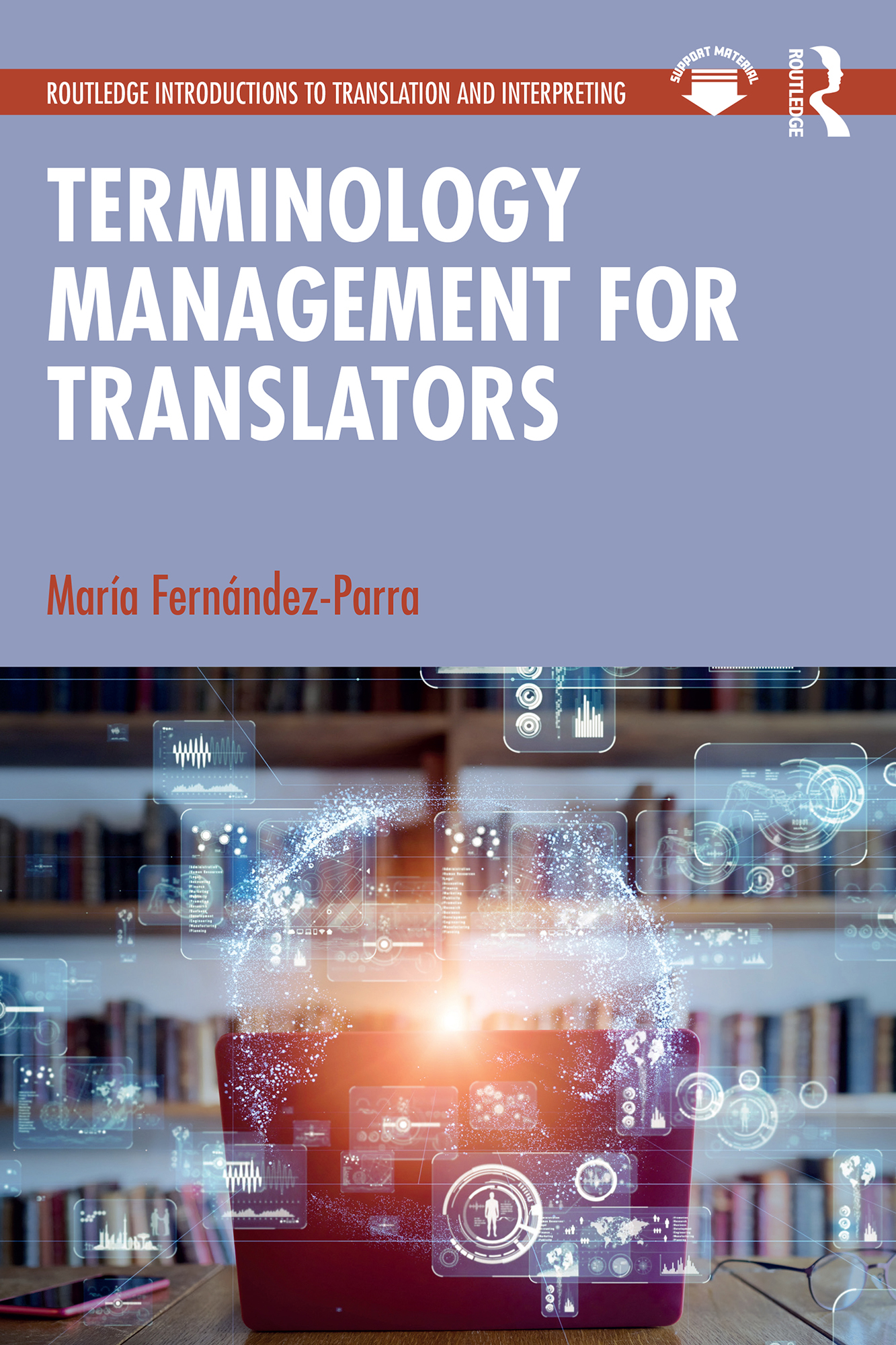 Terminology Management for Translators: A Guide for Students, Trainers and Professionals(Routledge Introductions to Translation and Interpreting)