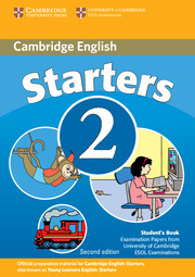 Cambridge Young Learners English Tests Starters 2 Student's Book: Examination Papers from the University of Cambridge ESOL Examinations