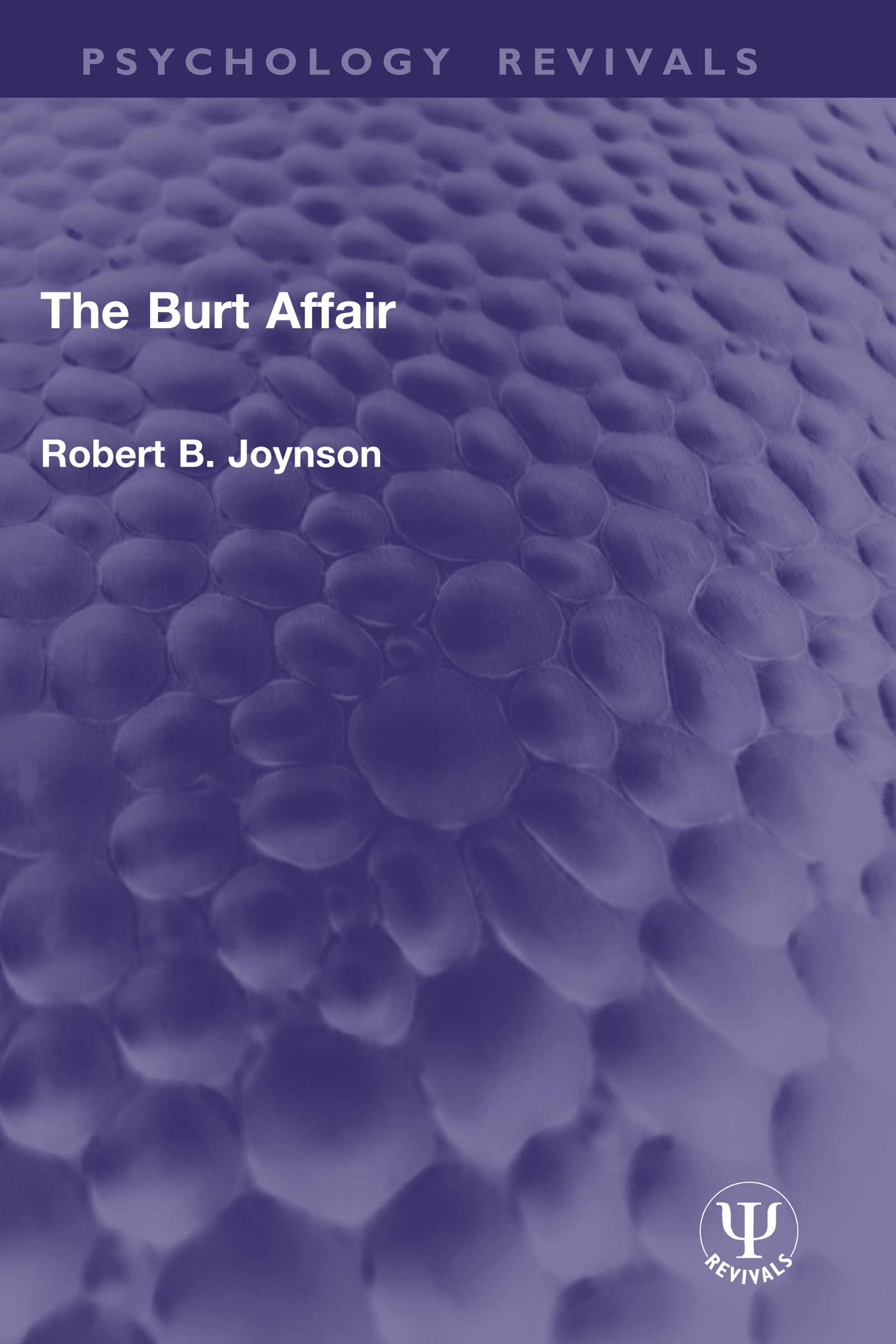 The Burt Affair: (Psychology Revivals)