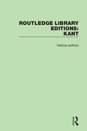 Routledge Library Editions: Kant: (Routledge Library Editions: Kant)