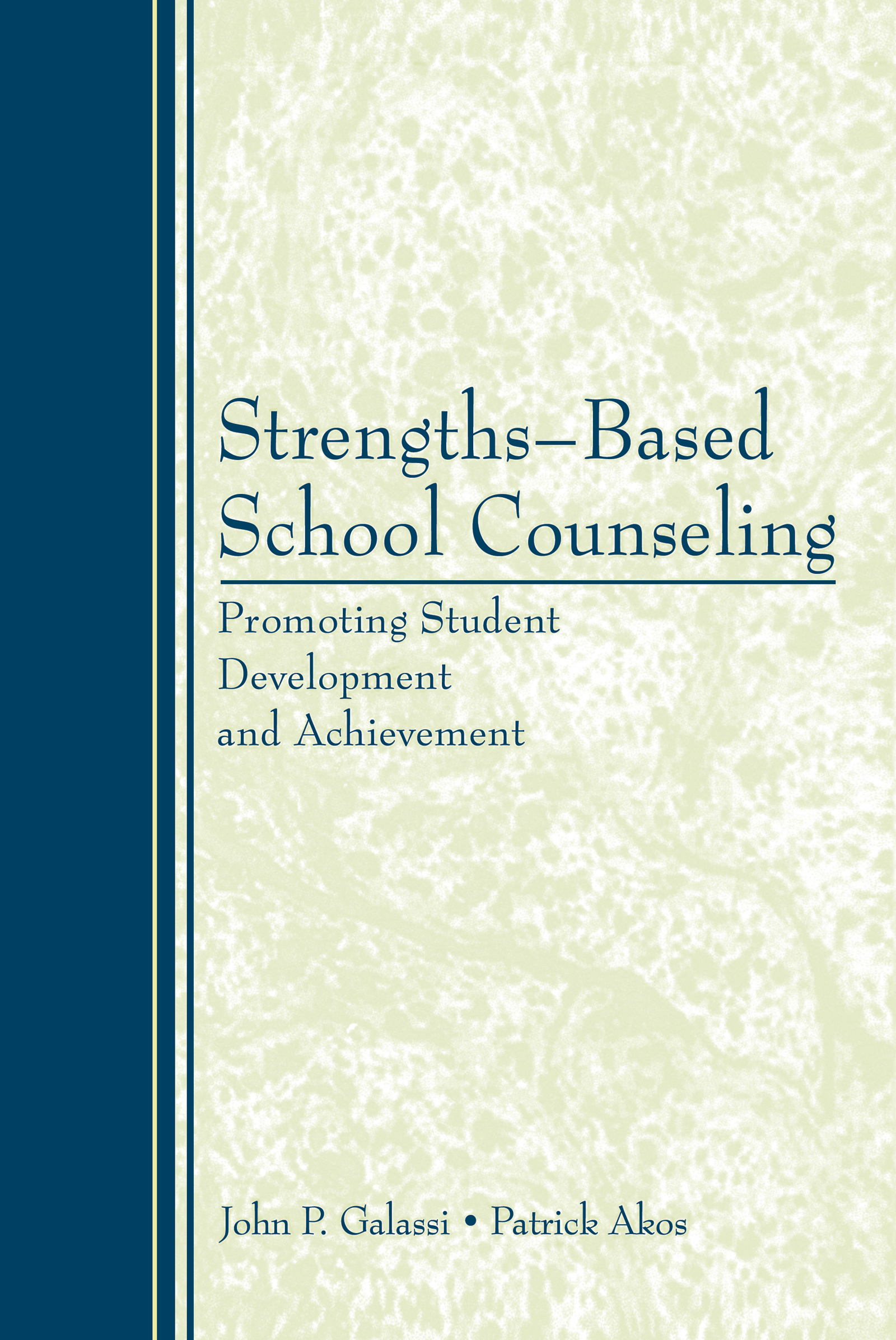 Strengths-Based School Counseling: Promoting Student Development and Achievement(English)