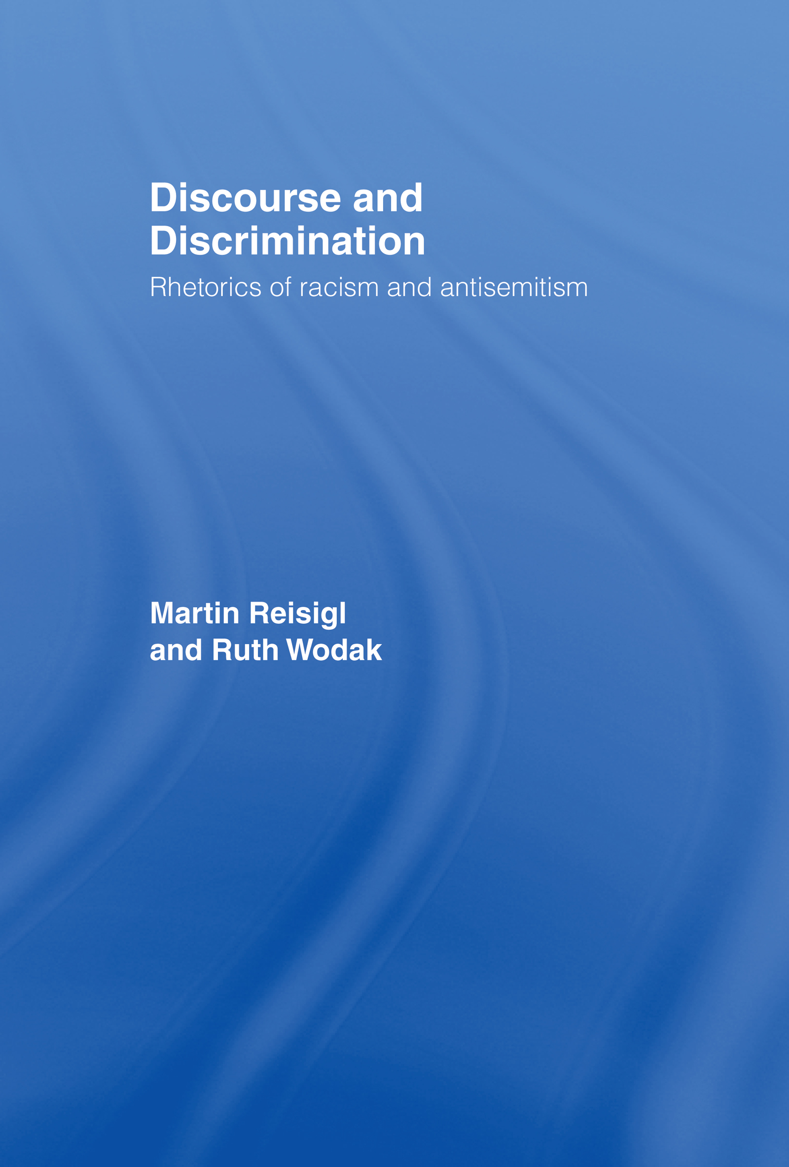 Discourse and Discrimination: Rhetorics of Racism and Antisemitism(English)