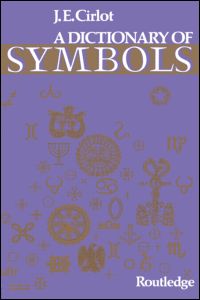 Dictionary of Symbols: (Routledge Dictionaries)