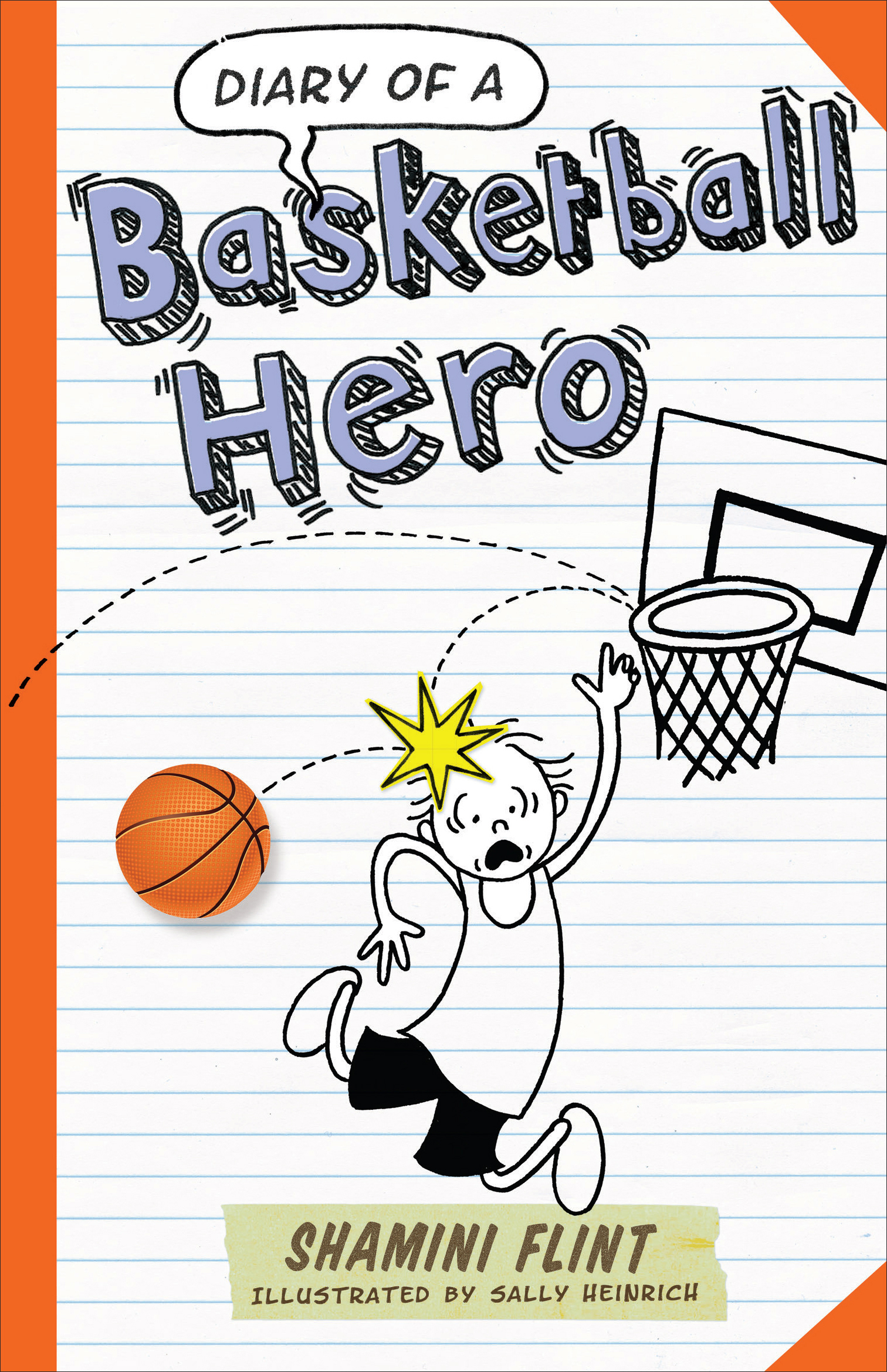 Diary of a Basketball Hero: (8 DIARY OF A...)