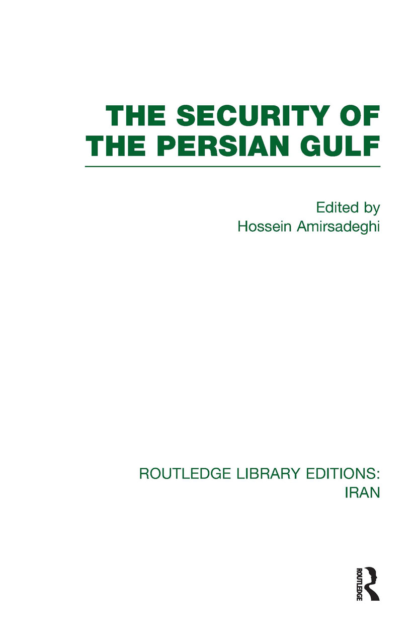 The Security of the Persian Gulf (RLE Iran D): (Routledge Library Editions: Iran)