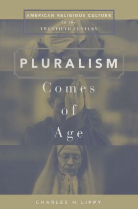 Pluralism Comes of Age: American Religious Culture in the Twentieth Century(English)