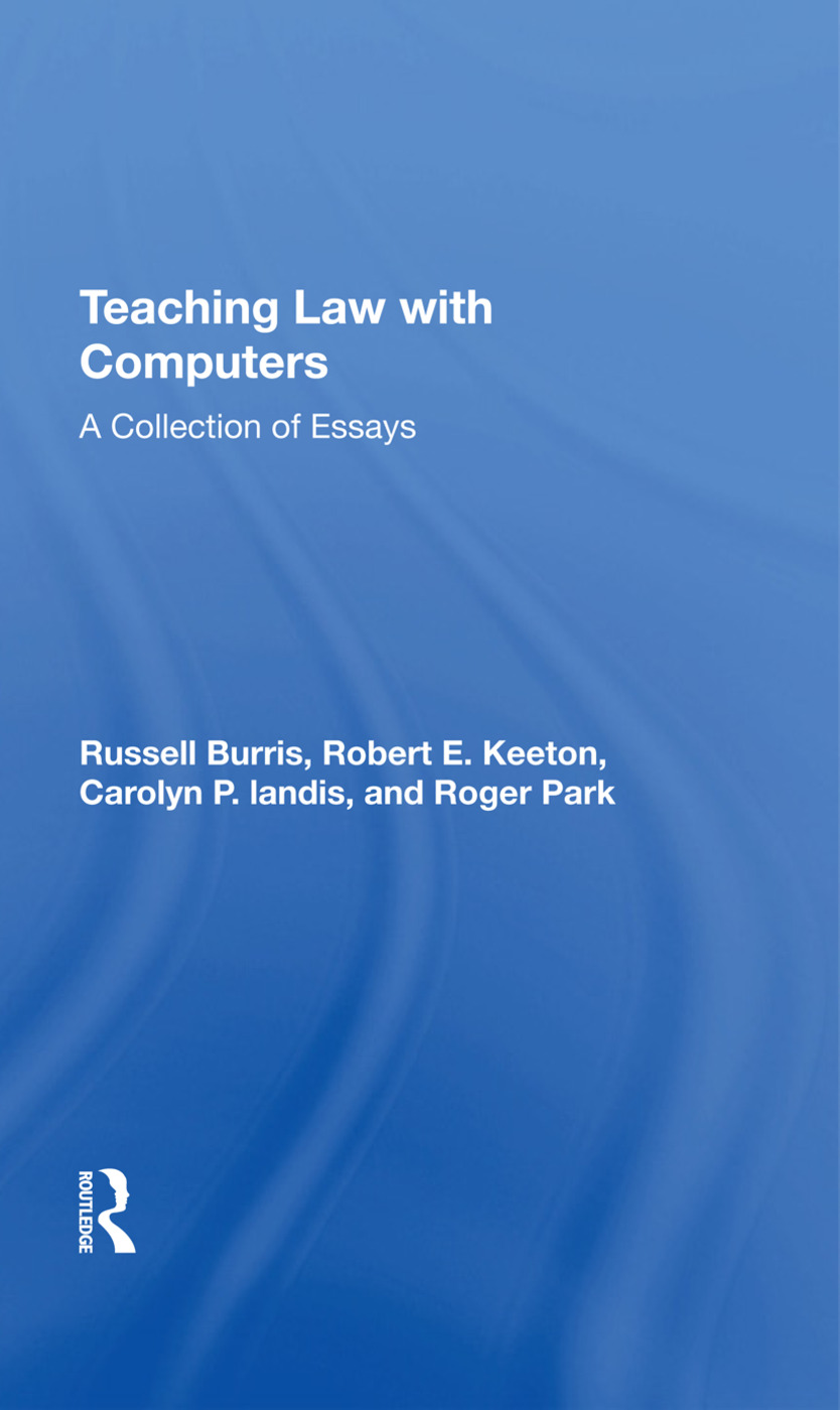 Teaching Law With Computers: A Collection Of Essays