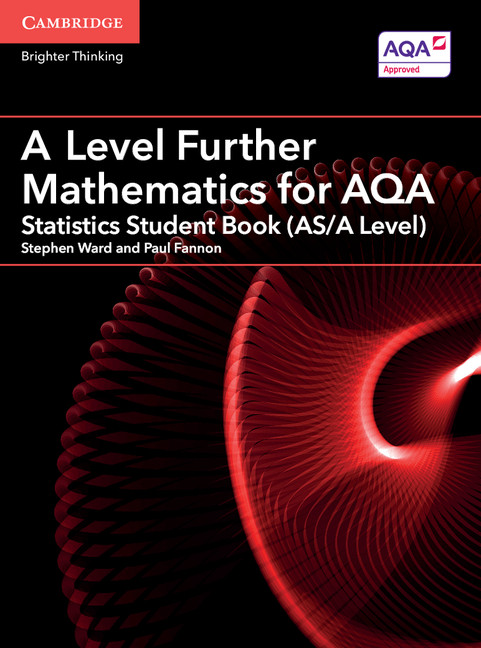 A Level Further Mathematics for AQA Statistics Student Book (AS/A Level): (AS/A Level Further Mathematics AQA)