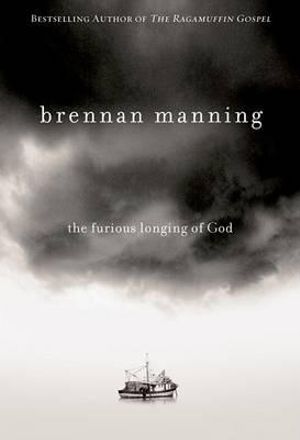 The Furious Longing of God: (English)