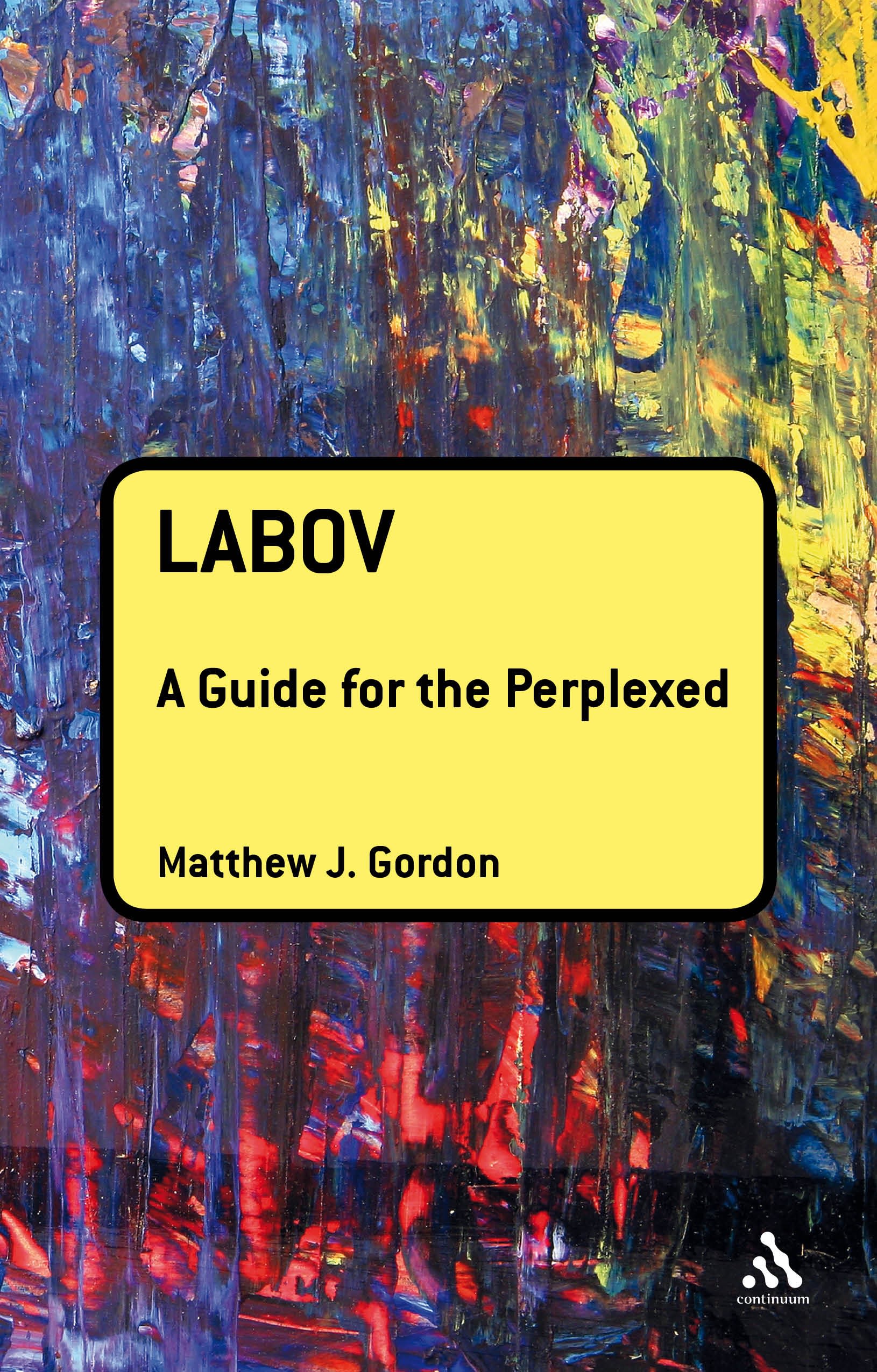 Labov: A Guide for the Perplexed: A Guide for the Perplexed(Guides for the Perplexed)