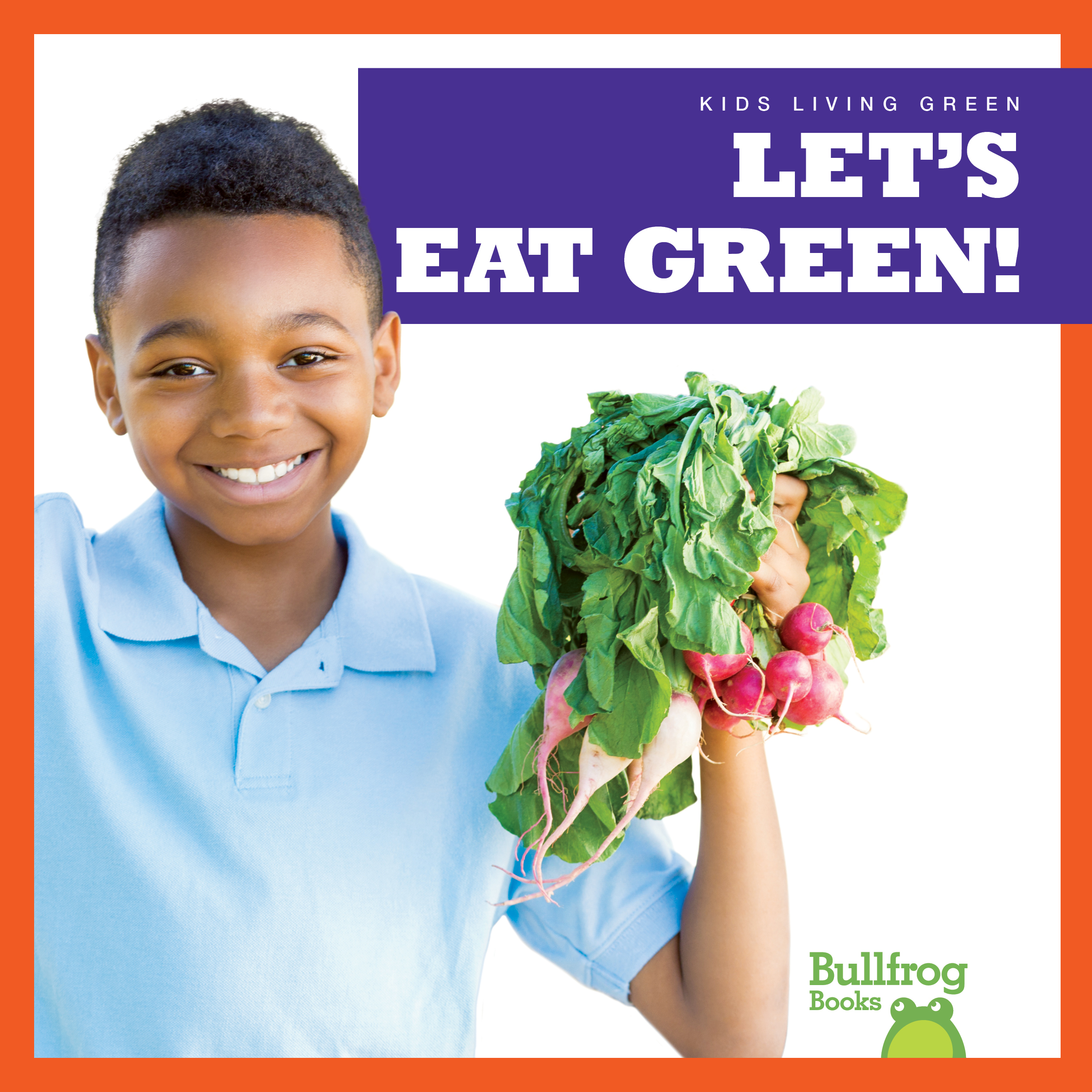 Let's Eat Green: (Kids Living Green)