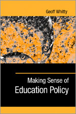 Making Sense of Education Policy: Studies in the Sociology and Politics of Education(English)